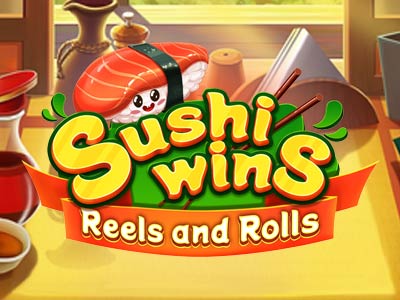 Sushi Wins: Reels and Rolls